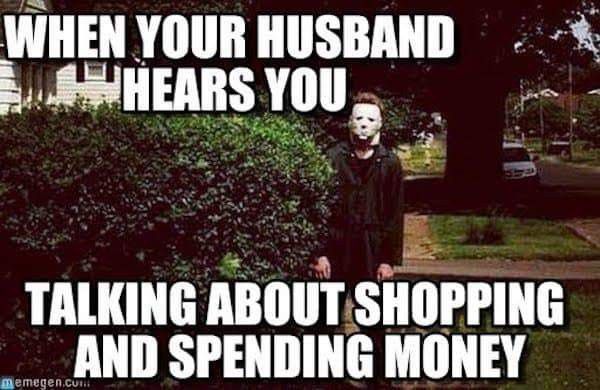 Image result for michael myers when he hears how much his wife has spent shopping meme