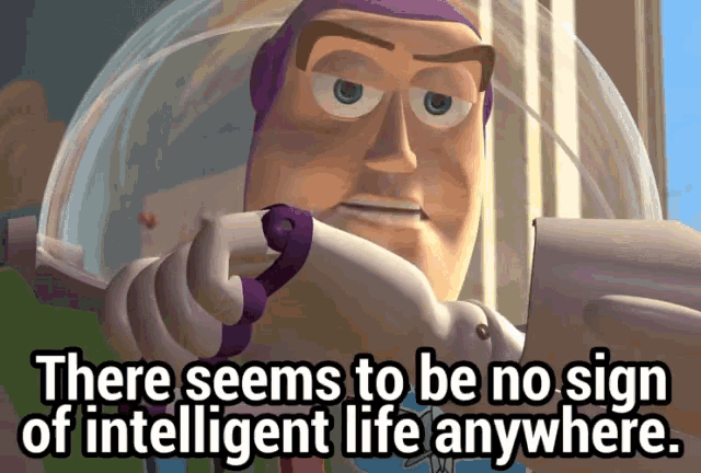Buzz Lightyear No Sign Of Intelligent Life GIF - BuzzLightyear NoSignOfIntelligentLife Dumb GIFs